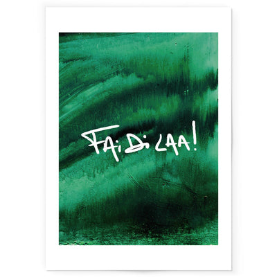 Art print of green painted background with words Fai Di Laa written across in white.