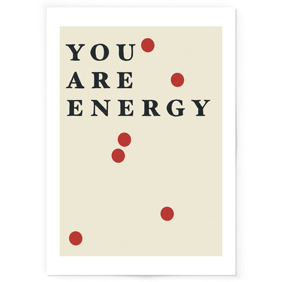 You Are Energy art print in beige, black and red.